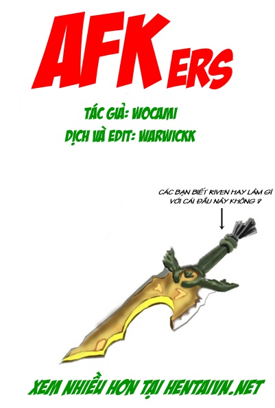 [wocami] AFKERS 2 (League of Legends) [Vietnamese Tiếng Việt] [Warwickk] - Page 2