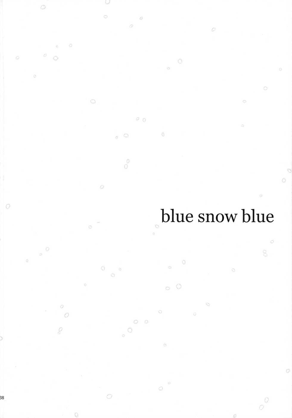 (C89) [Waku Waku Doubutsuen (Tennouji Kitsune)] blue snow blue scene.18 [Chinese] [原諒TA個人漢化] - Page 38