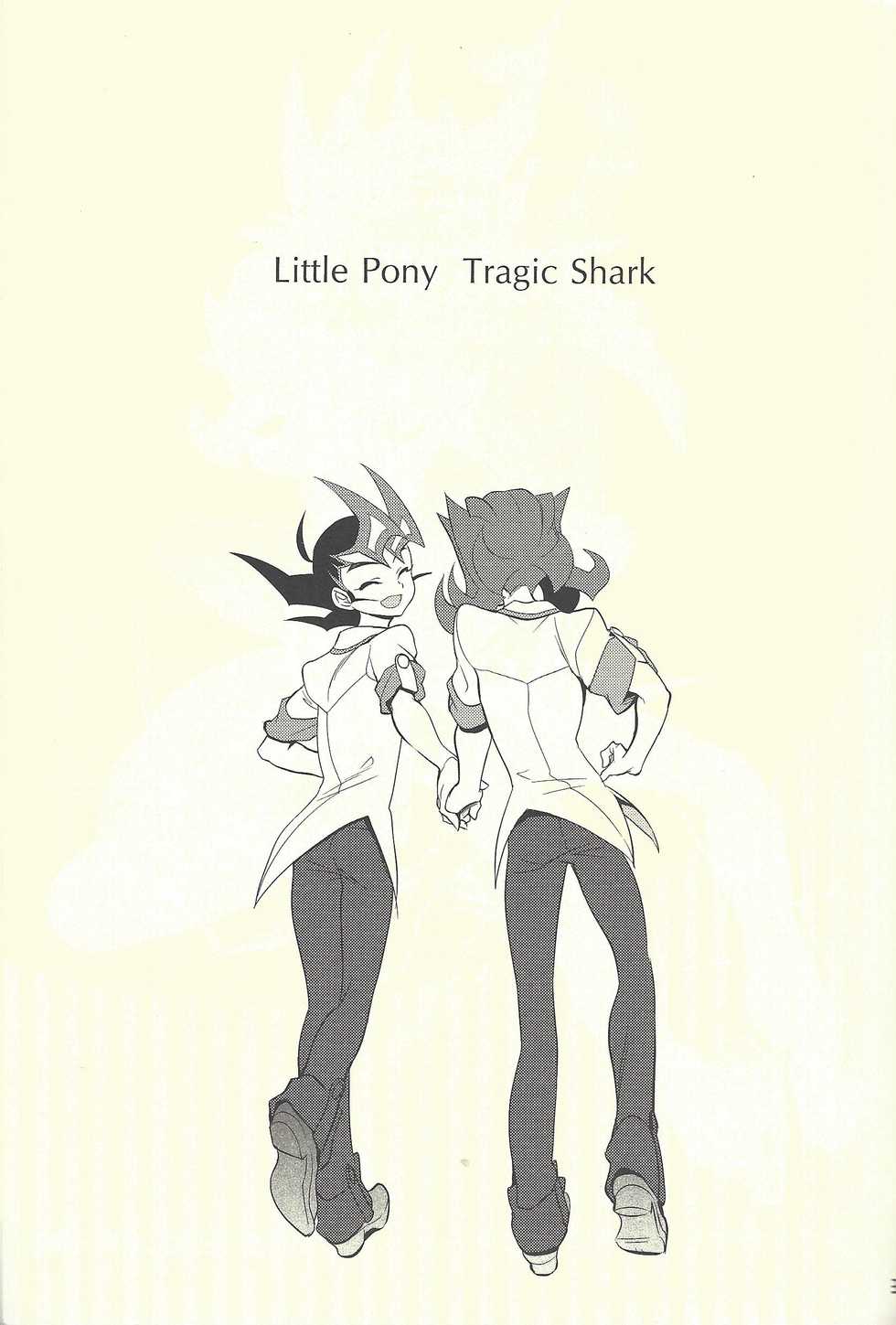 (C85) [Gokudou Daigensui (Kayama Noriaki)] Little Pony Tragic Shark (Yu-Gi-Oh! Zexal) - Page 2
