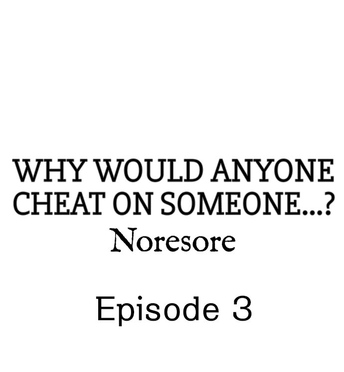 [Noresore] Why Would Anyone Cheat on Someone…? (Complete) [English] - Page 22