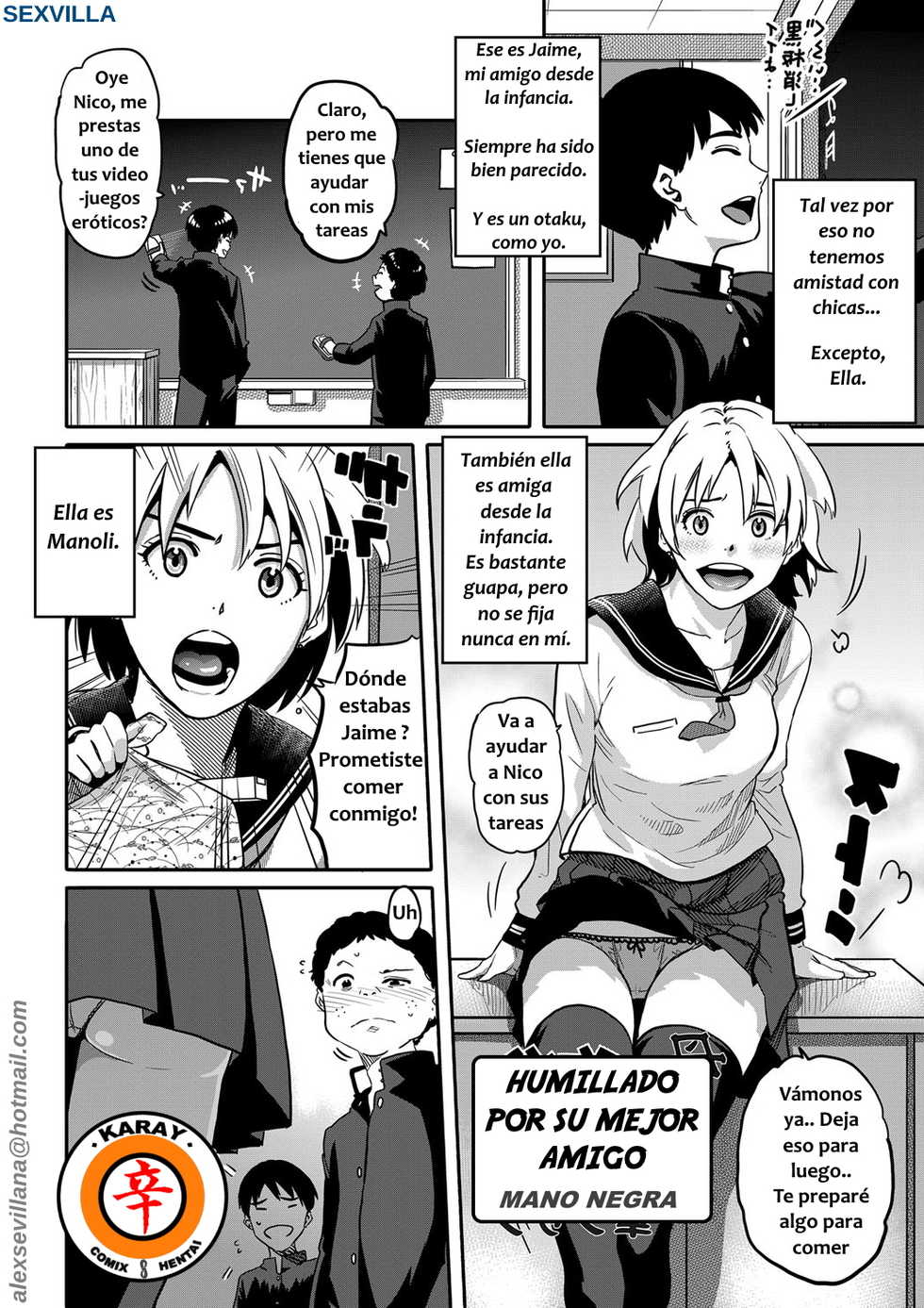 HUMILLADO POR SU MEJOR AMIGO  [Spanish] [Rewrite] [5eXv1LL4 - Mano Negra - KARAY] - Page 1