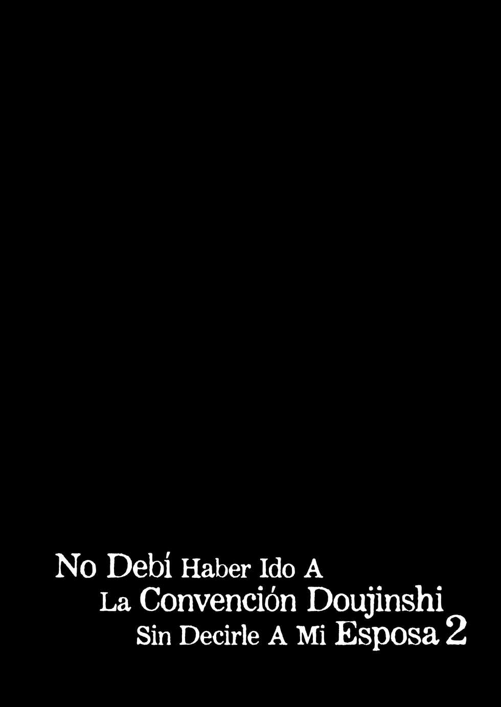 [Hatake no Oniku (Minamoto)] Tsuma ni Damatte Sokubaikai ni Ikun ja Nakatta 2 | No Debí Haber Ido A La Convención Doujinshi Sin Decirle A Mi Esposa 2 [Spanish] [Shirosaki Scans] [Decensored] [Digital] - Page 3