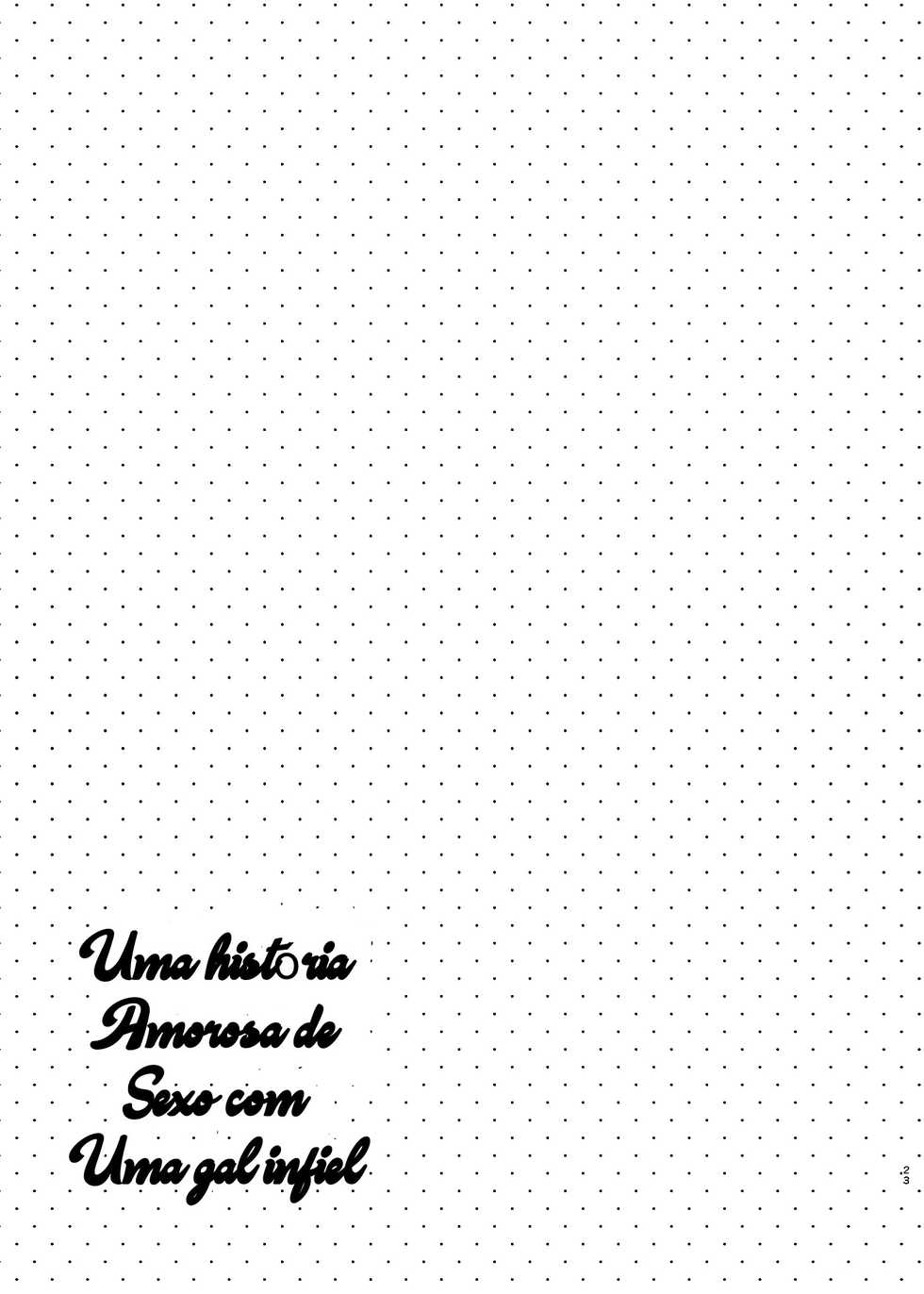 [Sekine (Sekine Hajime)] Ai no Aru Sex de Gal o Netoru Hanashi | Uma Historia Amorosa de Sexo com uma Gal Infiel [Portuguese-BR] [Lúcifer morning star] [Digital] - Page 22