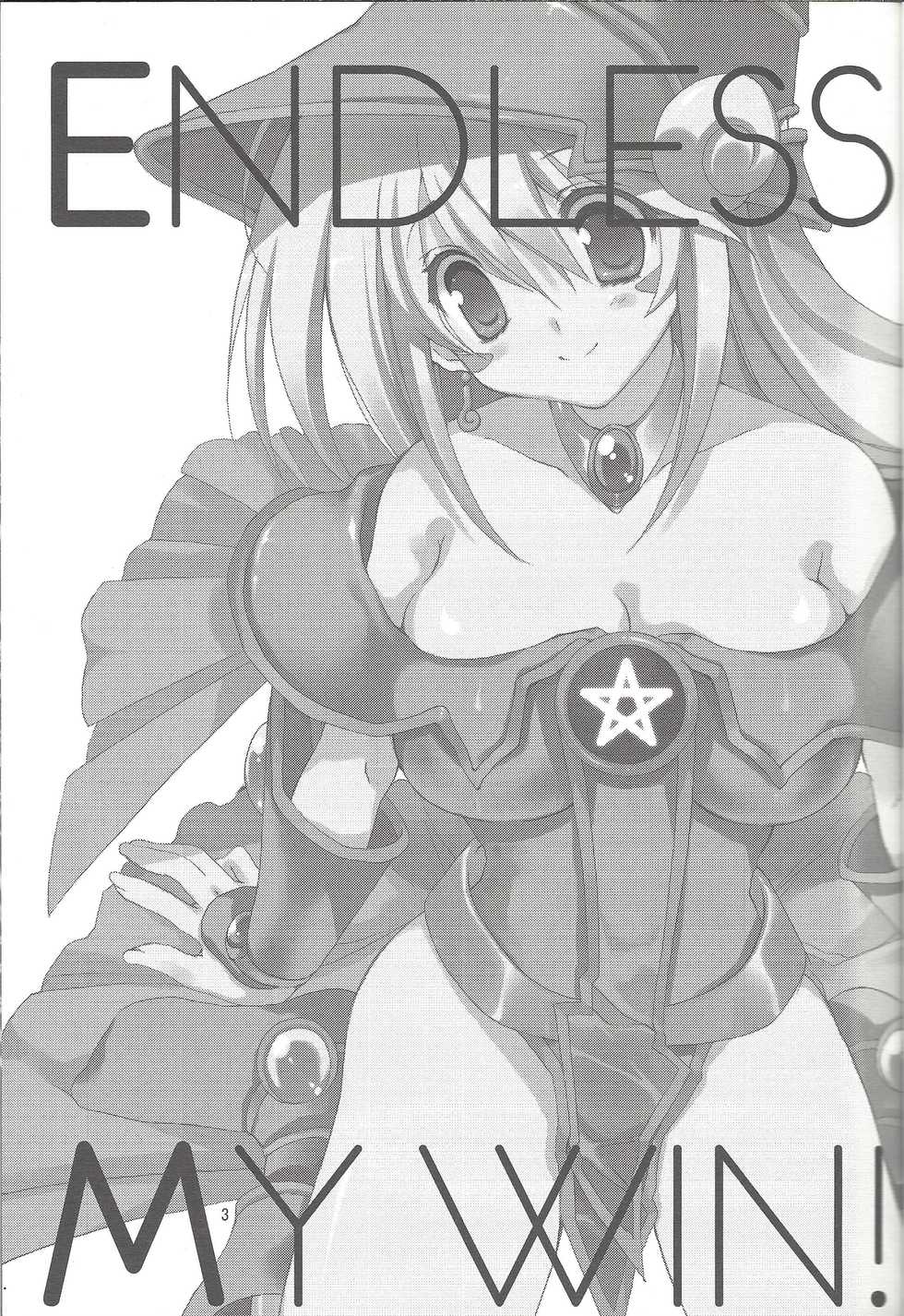 (C76) [TAKANAEDOKO (Takanae Kyourin)] ENDLESS MY WIN! (Yu-Gi-Oh!) - Page 2
