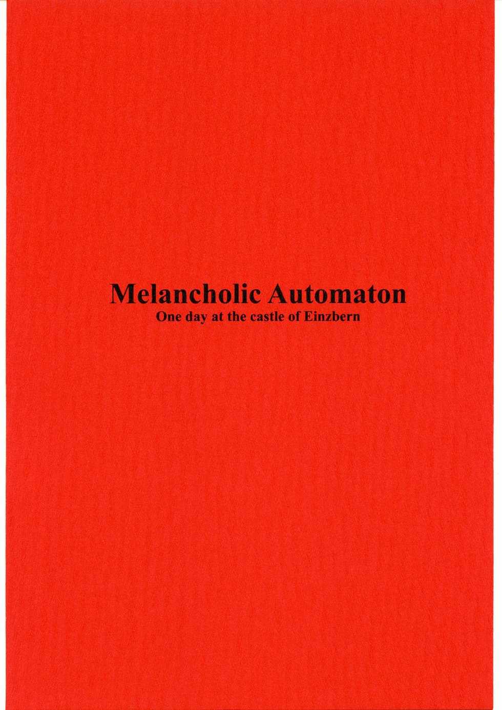 (C69) [St. Armadel Ch. (Kagetora)] Melancholic Automaton - One day at the castle of Einzbern (Fate/hollow ataraxia) - Page 1