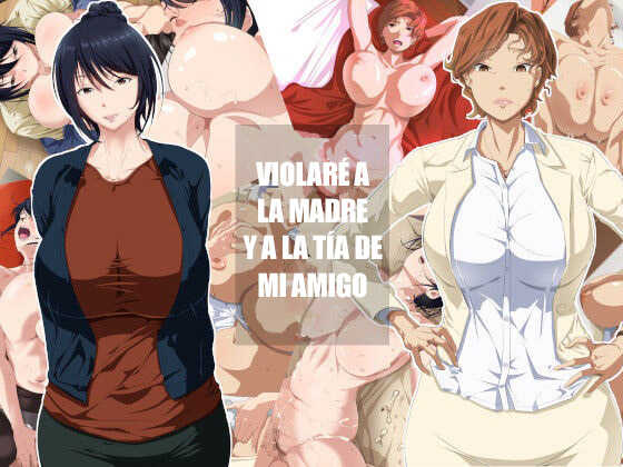 [Tsuboya] Tomodachi no Hahaoya to Oba o Okasu | Violaré a la madre y a la Tía de mi amigo [Spanish] [Pildora Roja Traducciones] - Page 1