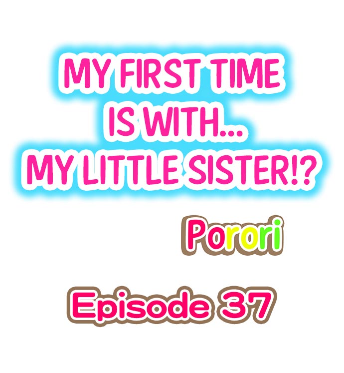 [Porori] My First Time is with…. My Little Sister?! (Complete) [English] - Page 331