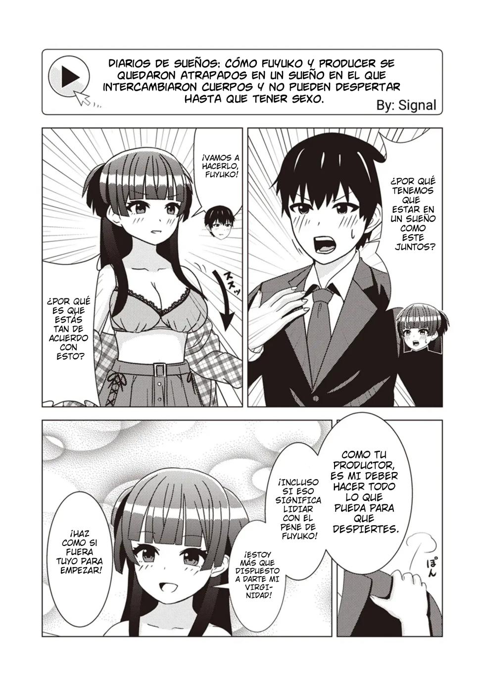 [Taketombo (Signal)] Diarios De Sueños: Cómo Fuyuko y Producer se quedaron atrapados en un sueño en el que intercambiaron cuerpos y no pueden despertar hasta que tener sexo (Shinymas TS Goudou) (THE iDOLM@STER: Shiny Colors) [Spanish] [Haise] [Digital] - Page 1