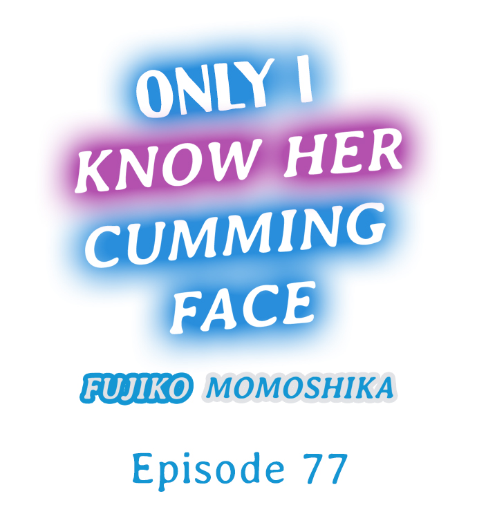 [Fujiko Momoshika] Only I Know Her Cumming Face (Ch.01-93) [English] [OnGoing] {HIPERDEX} - Page 731
