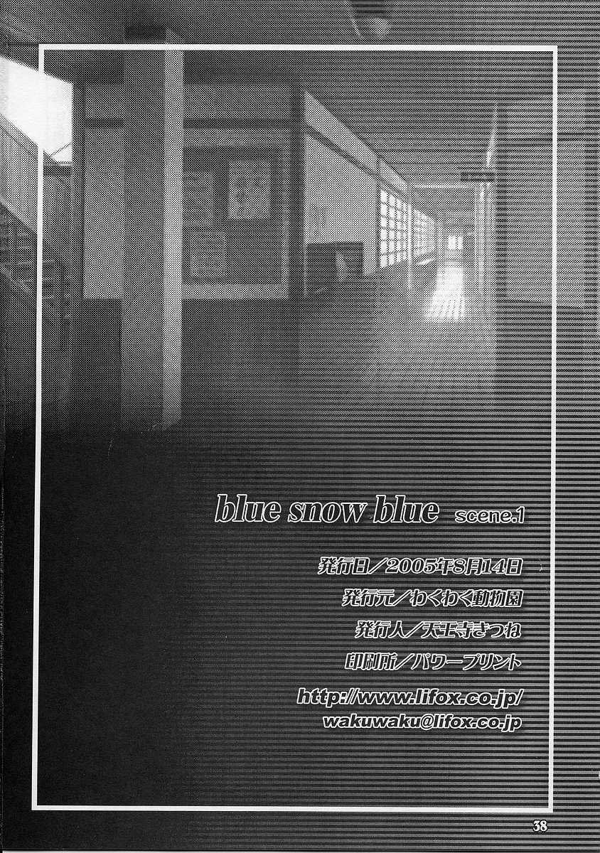 (C68) [WakuWaku Doubutsuen (Tennouji Kitsune)] blue snow blue scene.1 - Page 38