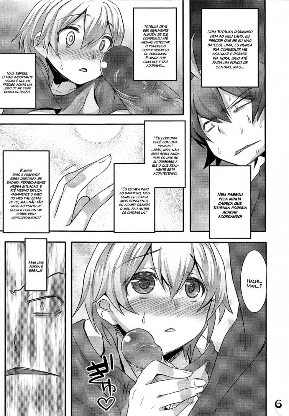 (C84) [EGO DANCE (Nanamatsu Kenji)] Hachiman Hachiman Hachiman! (Yahari Ore no Seishun Love Come wa Machigatteiru.) [Portuguese-BR] [Decensored] - Page 5
