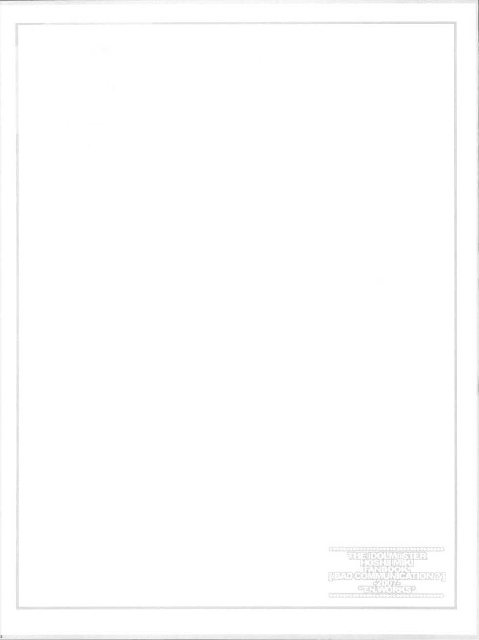 (COMIC1) [DOUWA-KENSETSU (Nomura Teruya)] BAD COMMUNICATION (THE iDOLM@STER) - Page 23