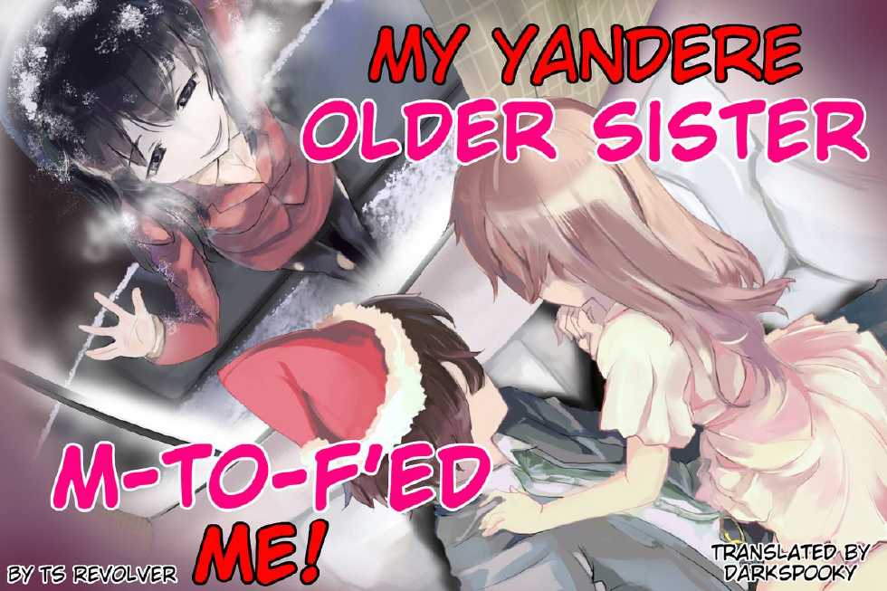 [TS Revolver] Yandere Aneki ga Ore o Onna ni Shita! | My Yandere older sister M-to-F'ed me! [English] [DarkSpooky] - Page 1