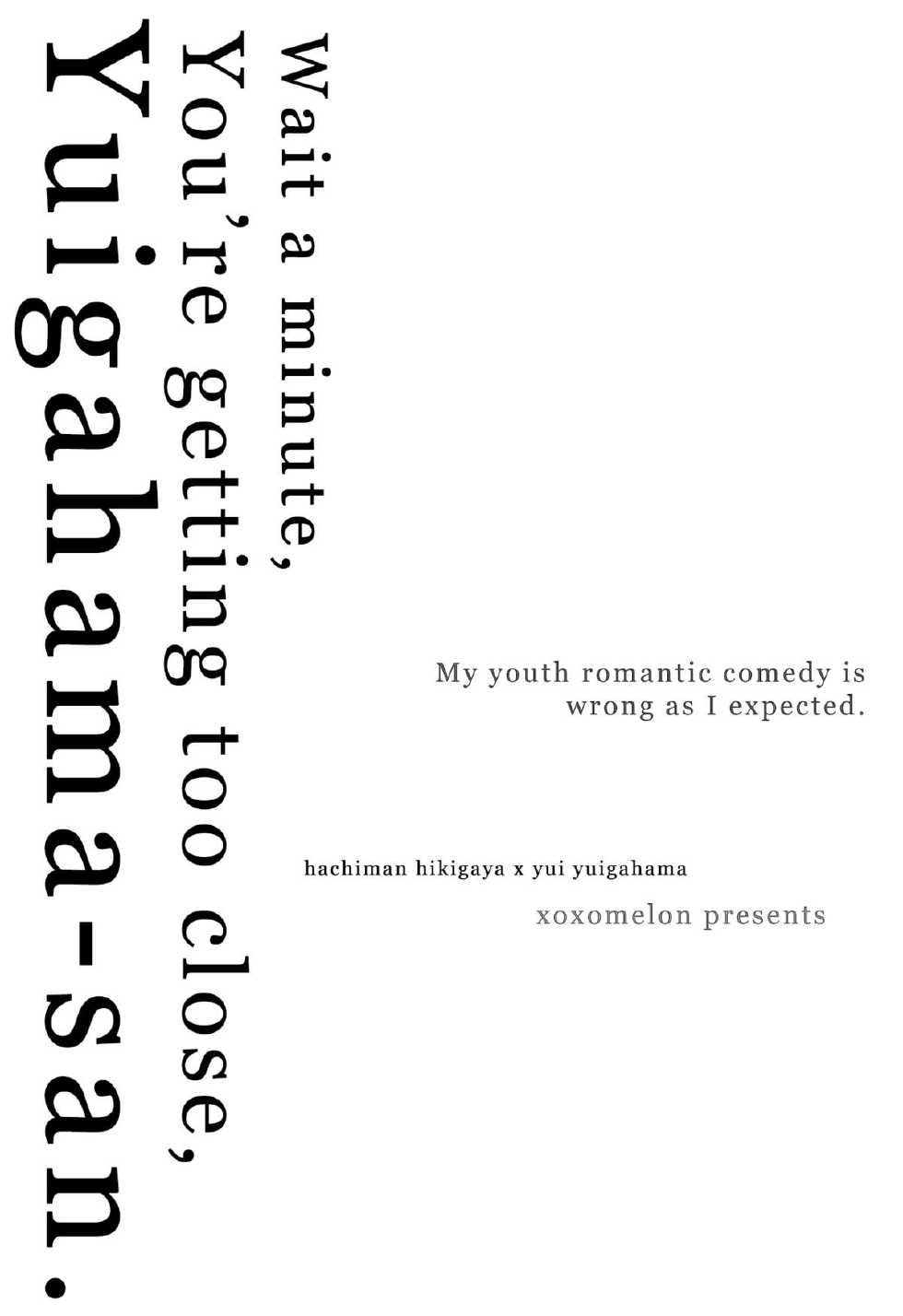 (SC2015 Winter) [MeroMero Melon (Peke)] Chotto, Yuigahama-san chika sugimasu yo. | Wait a minute, you're getting too close, Yuigahama-san. (Yahari Ore no Seishun Love Come wa Machigatteiru.) [English] - Page 2