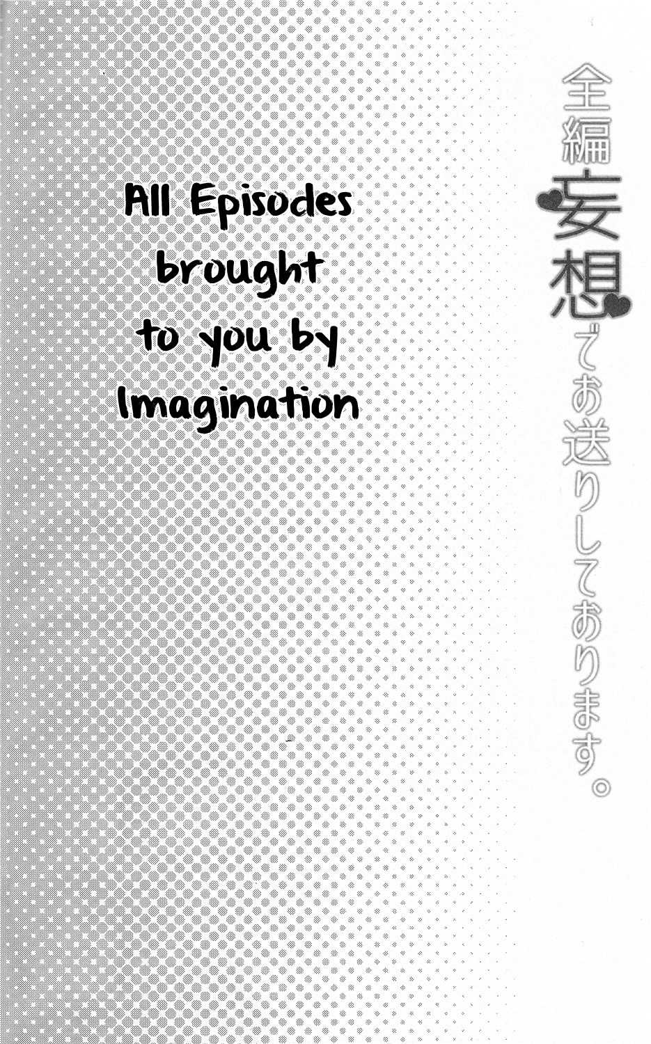 (Renai Survival 3) [KH. (Yuki)] Zenpen Mousou de Ookuri shite orimasu. | All Episodes Brought to You by Imagination. (Free!) [English] [Procastionation Scans] - Page 3